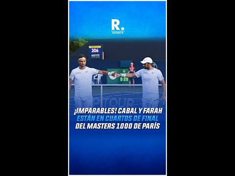 ¡Imparables! Cabal y Farah están en cuartos de final del Masters 1000 de París