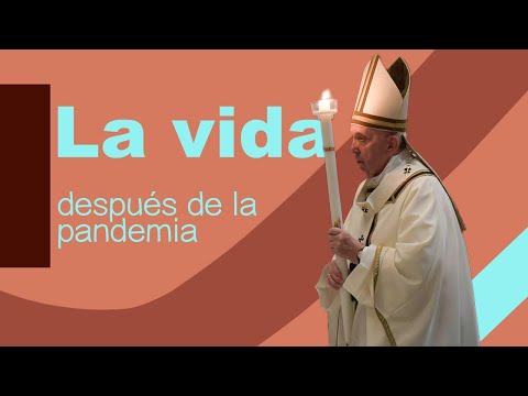 LA VIDA DESPUÉS DE LA PANDEMIA - LIBRO PAPA FRANCISCO /04