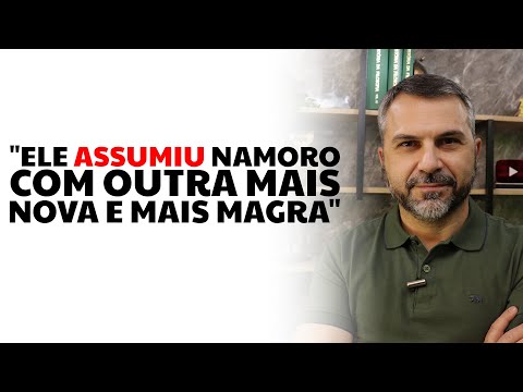 Ele assumiu namoro com outra mais nova e mais magra