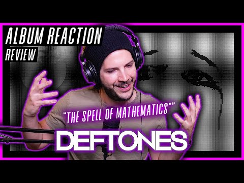 Deftones "The Spell Of Mathematics" - "Ohms" ALBUM REACTION / REVIEW