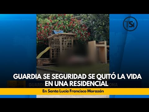 Guardia se seguridad se quitó la vida en una residencial en Santa Lucía