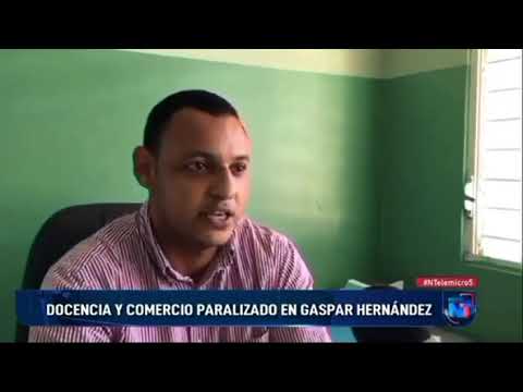 Docencia y comercio paralizado en Gaspar Hernández
