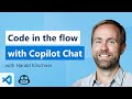  Code in the Flow with VS Code’s GitHub Copilot Chat  Part 2