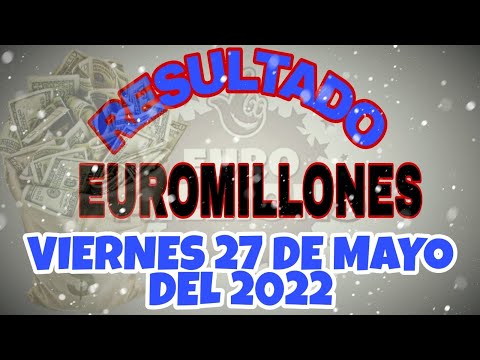 RESULTADO LOTERÍA EUROMILLONES DEL VIERNES 27 DE MAYO DEL 2022 /LOTERÍA DE EUROPA/