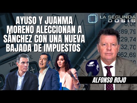 Ayuso y Juanma Moreno vapulean a Sánchez con una nueva bajada de impuestos