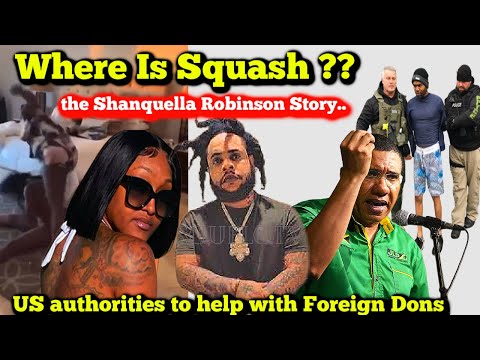 Dancehall Artist SQUASH Disappears / Shanquells Robinson Mexico / Foreign Dons Time UP