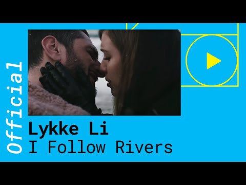 Lykke Li – I Follow Rivers [The Magician Remix]