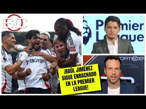 RAÚL JIMÉNEZ anotó en la victoria del FULHAM sobre NEWCASTLE ¿Renace el mexicano? | SporsCenter