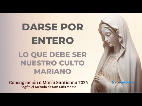 Día 2 - Consagración a María Santísima - Hna. María Virgo Fidelis