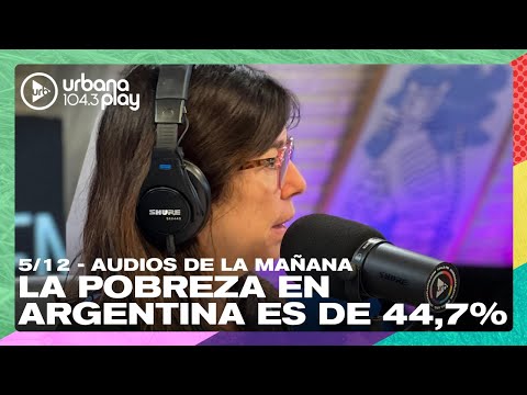 La pobreza en Argentina es de 44,7%. Transición democrática en los Audios de #DeAcáEnMás