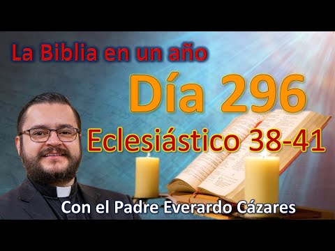 Día 296. Eclesiástico 38-41