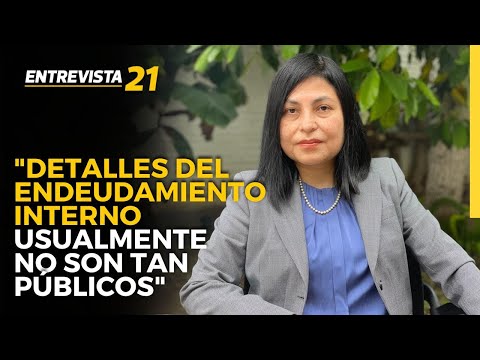 Cecilia Ruiz: Detalles del endeudamiento interno usualmente no son tan públicos | Entrevista21