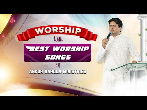 Morning Worship with Best Worship Songs of @AnkurNarulaMinistries || (07-05-2024) #morningworship