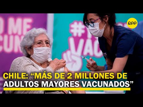 Periodista de Chile: “Ya hay más de dos millones de adultos mayores vacunados en Chile”