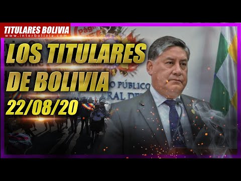 ?  LOS TITULARES DE BOLIVIA ??  ? 22 DE AGOSTO 2020 [ NOTICIAS DE BOLIVIA ] Edición no narrada  ?