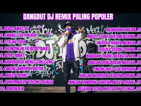 BODO AMAT AH EMANG GUE PIKIRIN DANGDUT DJ REMIX PALING POPULER FULL BASS | DJ IS DET