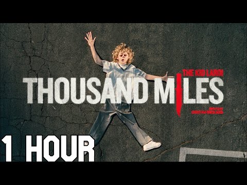 The Kid LAROI - Thousand Miles [1 Hour Loop]