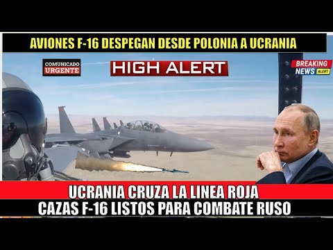 Ucrania cruza la li?nea roja cazas F-16 para el combate ruso despegan desde Polonia