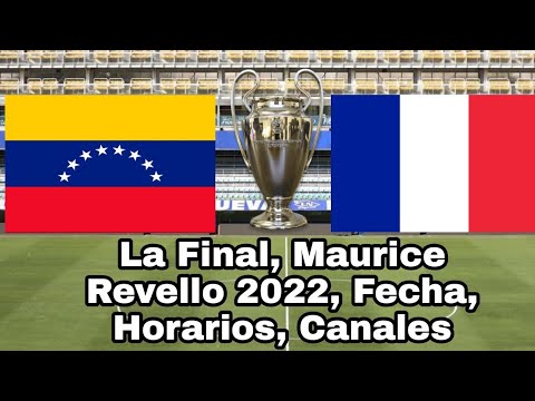 Cuando juegan Venezuela vs. Francia, fecha y horarios La Final, Maurice Revello 2022