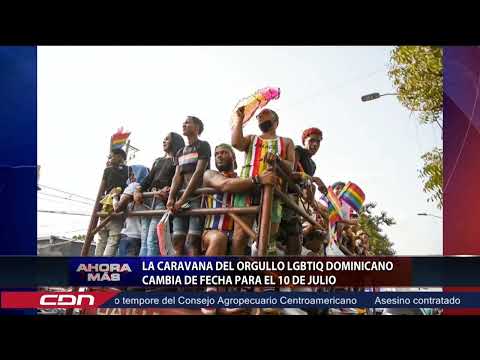La caravana del orgullo LGBTIQ dominicano cambia de fecha para el 10 de julio