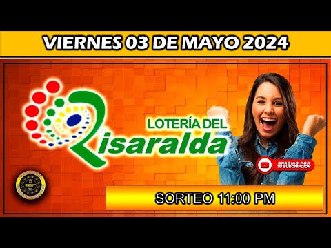 Resultado de LOTERIA DE RISARALDA del VIERNES 03 de Mayo 2024