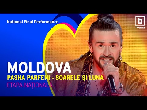 Pasha Parfeni Soarele I Luna Moldova National Final Performance