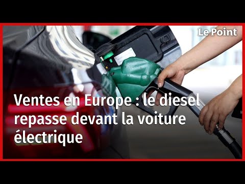 Ventes en Europe : le diesel repasse devant la voiture électrique