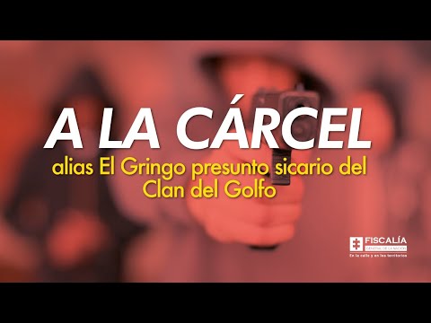 A la cárcel alias El Gringo presunto sicario del Clan del Golfo