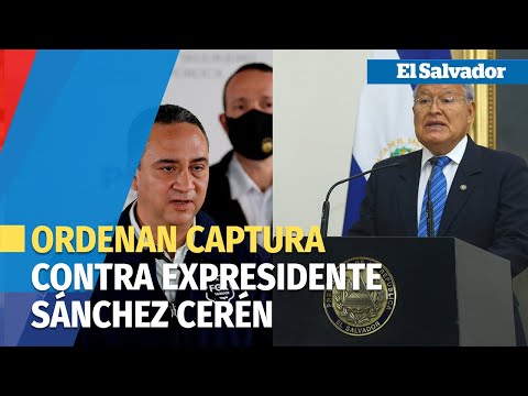 Fiscal ordena detener a expresidente Salvador Sánchez Cerén por corrupción
