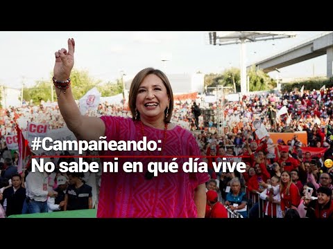 #Campañeando | ¿Cuándo serán las elecciones? ¡Xóchitl Gálvez ya cambió la fecha!