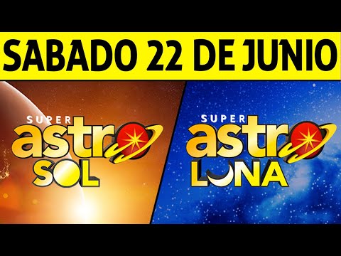 Resultado ASTRO SOL y ASTRO LUNA del Sábado 22 de Junio de 2024  SUPER ASTRO