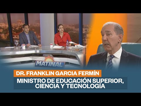 Dr. Franklin Garcia Fermín, Ministro de educación superior, ciencia y tecnología | Matinal