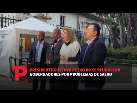 Presidente Gustavo Petro no se reunió con gobernadores por problemas de saludI25.08.2023I TPNoticias