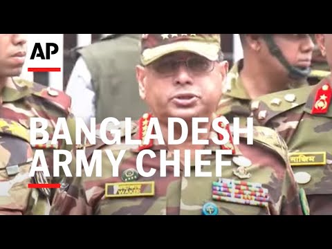 Bangladesh army chief says 'if we all work together, normalcy will return soon'