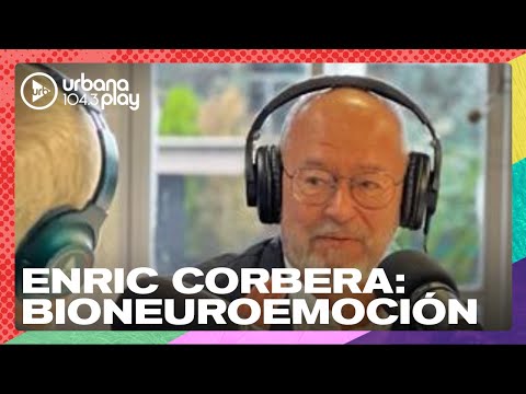 Enric Corbera: Claves de la bioneuroemoción y libertad emocional