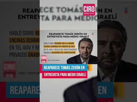 Reaparece Toma?s Zero?n en entrevista para medio israeli? | Shorts | Ciro