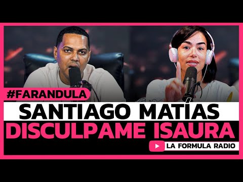 Santiago Matías se disculpa con Isaura Taveras ( ¿Por presión? ) DETALLES COMPLETO