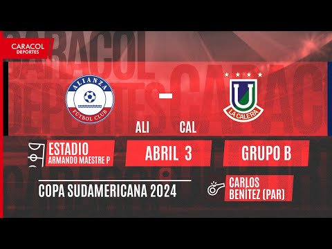 EN VIVO | Alianza F.C (COL) vs U. La Calera (CHI) - Copa Sudamericana por el Fenómeno del Fútbol