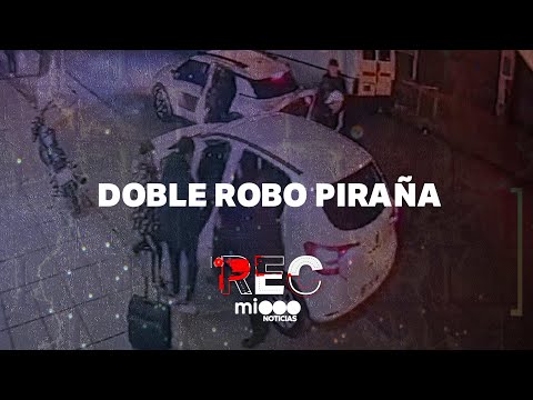 DOBLE ROBO PIRAÑA - BALEADO POR LA CAMIONETA - #REC