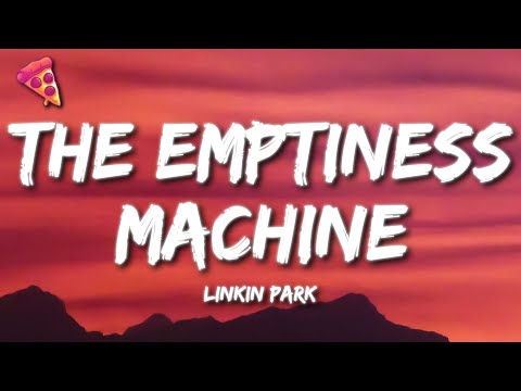 Linkin Park - The Emptiness Machine (Lyrics)