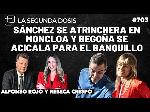 Sánchez se atrinchera en Moncloa y Begoña se acicala para el banquillo