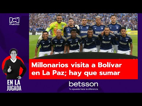 Millonarios visita a Bolívar en La Paz; hay que sumar