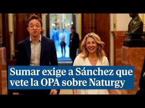 Sumar exige a Sánchez que vete la OPA sobre Naturgy y que haya una entrada de capital público