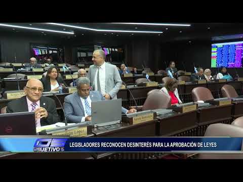 Legisladores reconocen Desinterés para la Operación de Leyes | Objetivo 5