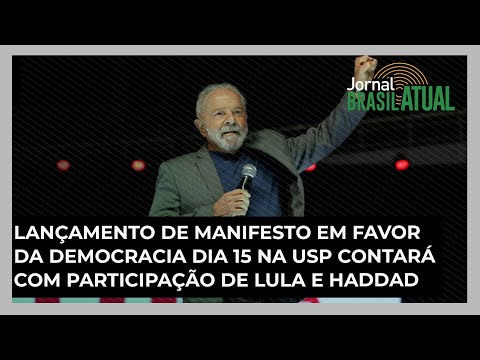 Manifesto em favor da democracia dia 15 na USP contará com participação de Lula e Haddad