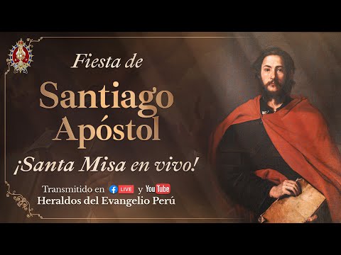 Rosario y Santa Misa | Fiesta de SANTIAGO APÓSTOL ? Jueves 24 de Julio 6:30am