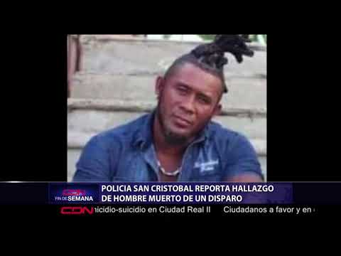Policía San Cristóbal reporta hallazgo de hombre muerto de un disparo en una finca