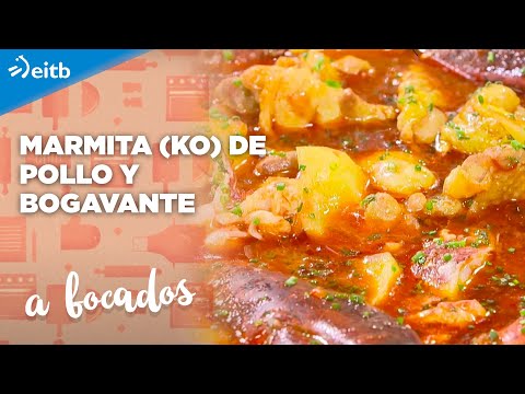 A BOCADOS: Marmita (ko) de pollo y bogavante + Canelón de aguacate y atún