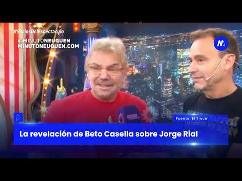 La revelación de Beto Casella sobre Jorge Rial- Minuto Neuquén Show