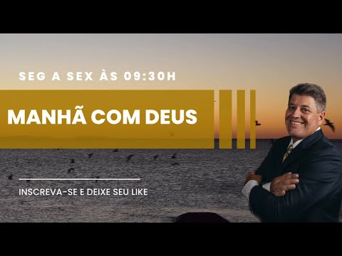 MANHÃ COM DEUS 01/04/2024